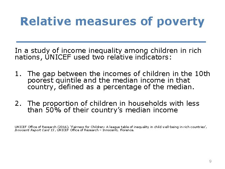 Relative measures of poverty In a study of income inequality among children in rich