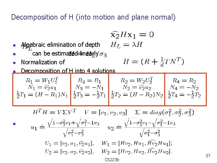 Decomposition of H (into motion and plane normal) n n Algebraic elimination of depth