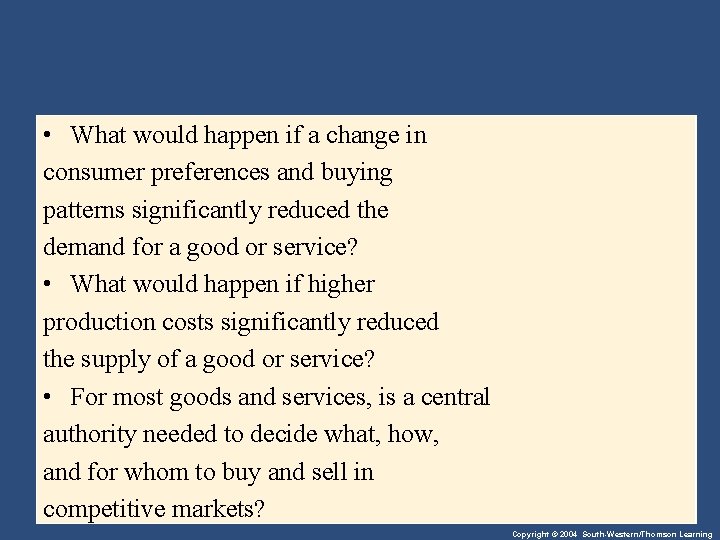  • What would happen if a change in consumer preferences and buying patterns