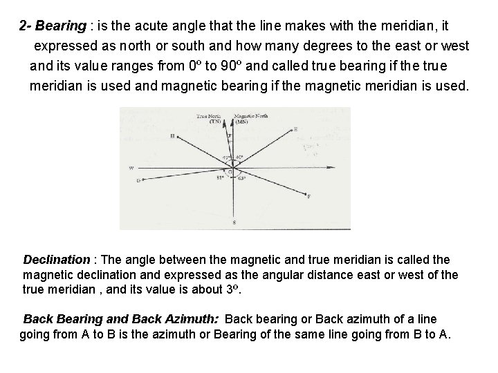 2 - Bearing : is the acute angle that the line makes with the