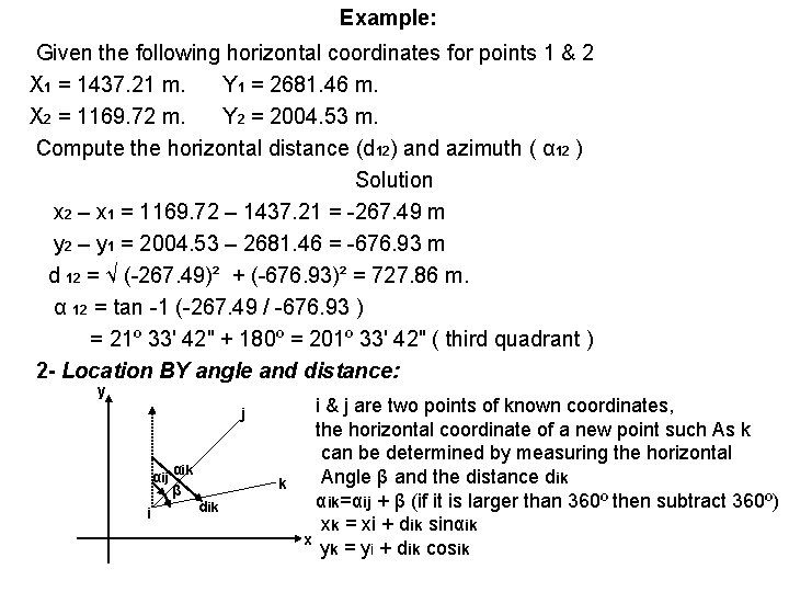 Example: Given the following horizontal coordinates for points 1 & 2 X 1 =