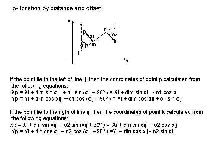 5 - location by distance and offset: x p αij n o 1 m