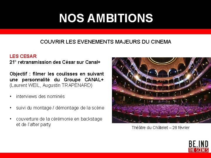 NOS AMBITIONS COUVRIR LES EVENEMENTS MAJEURS DU CINEMA LES CESAR 21° retransmission des César