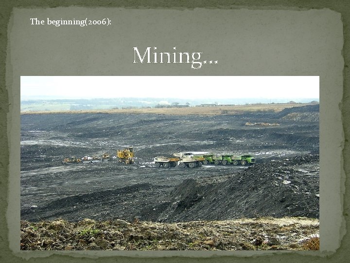 The beginning(2006): Mining… 