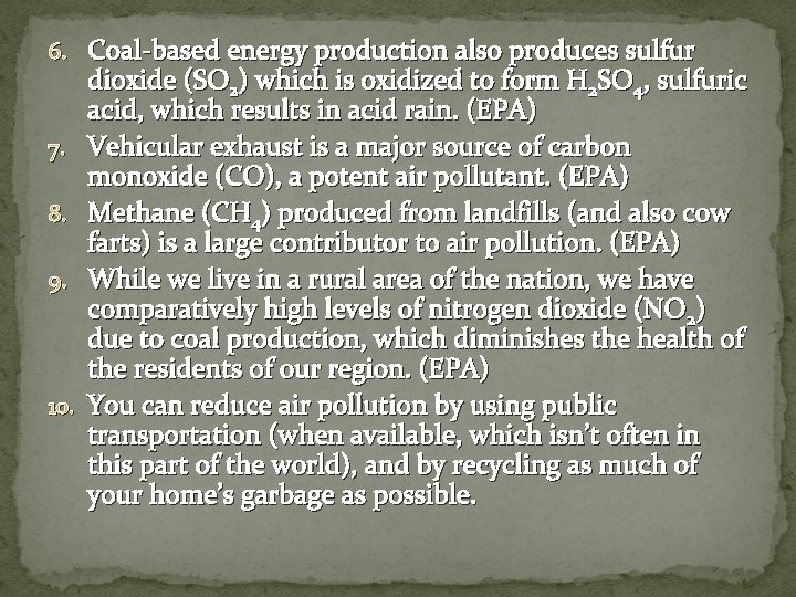 6. Coal-based energy production also produces sulfur 7. 8. 9. 10. dioxide (SO 2)