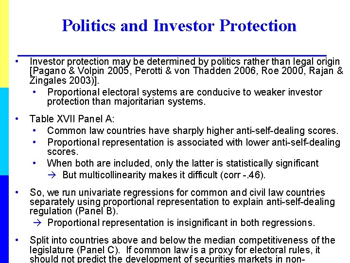 Politics and Investor Protection • Investor protection may be determined by politics rather than