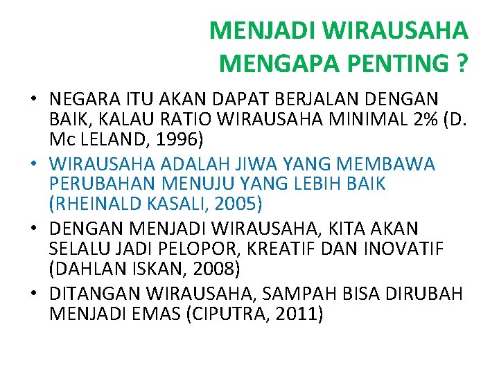 MENJADI WIRAUSAHA MENGAPA PENTING ? • NEGARA ITU AKAN DAPAT BERJALAN DENGAN BAIK, KALAU