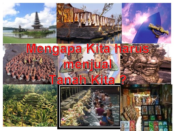 Mengapa Kita harus menjual Tanah Kita ? 