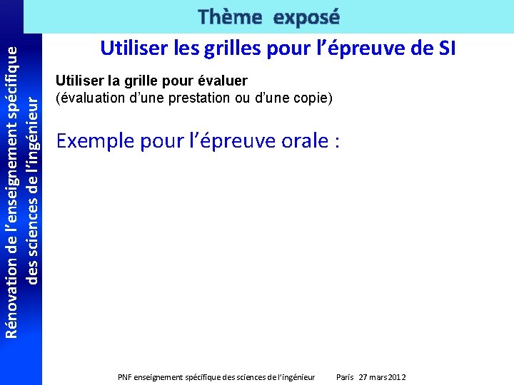 Rénovation de l’enseignement spécifique des sciences de l’ingénieur Thème exposé Utiliser les grilles pour