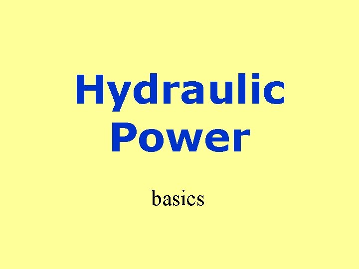 Hydraulic Power basics 