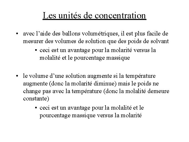 Les unités de concentration • avec l’aide des ballons volumétriques, il est plus facile Les unités de concentration • avec l’aide des ballons volumétriques, il est plus facile