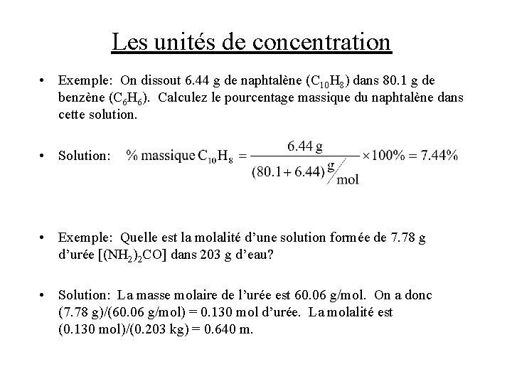 Les unités de concentration • Exemple: On dissout 6. 44 g de naphtalène (C Les unités de concentration • Exemple: On dissout 6. 44 g de naphtalène (C