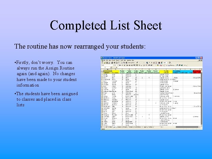 Completed List Sheet The routine has now rearranged your students: • Firstly, don’t worry.