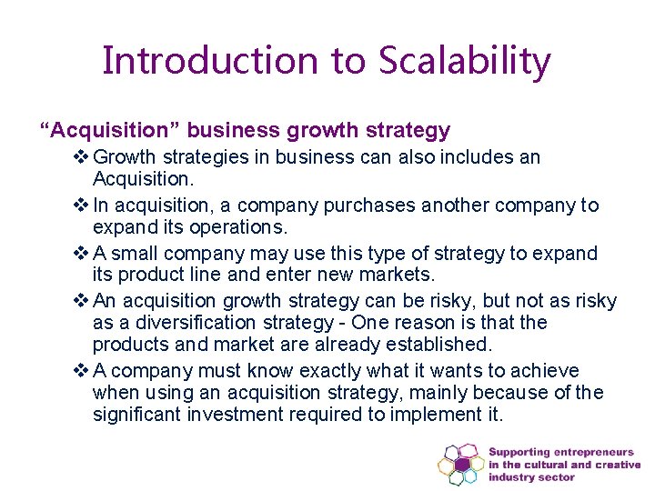 Introduction to Scalability “Acquisition” business growth strategy v Growth strategies in business can also Introduction to Scalability “Acquisition” business growth strategy v Growth strategies in business can also