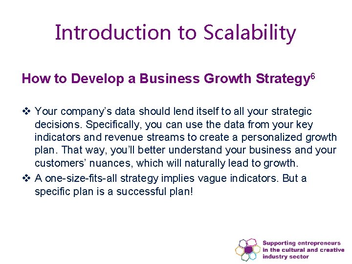 Introduction to Scalability How to Develop a Business Growth Strategy 6 v Your company’s Introduction to Scalability How to Develop a Business Growth Strategy 6 v Your company’s