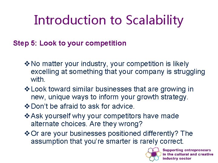 Introduction to Scalability Step 5: Look to your competition v. No matter your industry, Introduction to Scalability Step 5: Look to your competition v. No matter your industry,