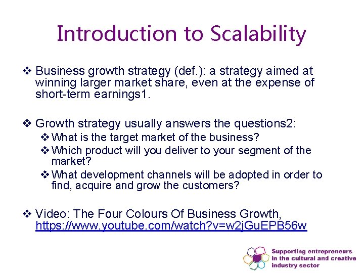 Introduction to Scalability v Business growth strategy (def. ): a strategy aimed at winning Introduction to Scalability v Business growth strategy (def. ): a strategy aimed at winning