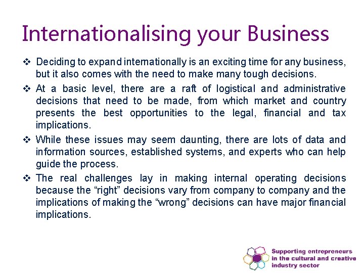 Internationalising your Business v Deciding to expand internationally is an exciting time for any Internationalising your Business v Deciding to expand internationally is an exciting time for any