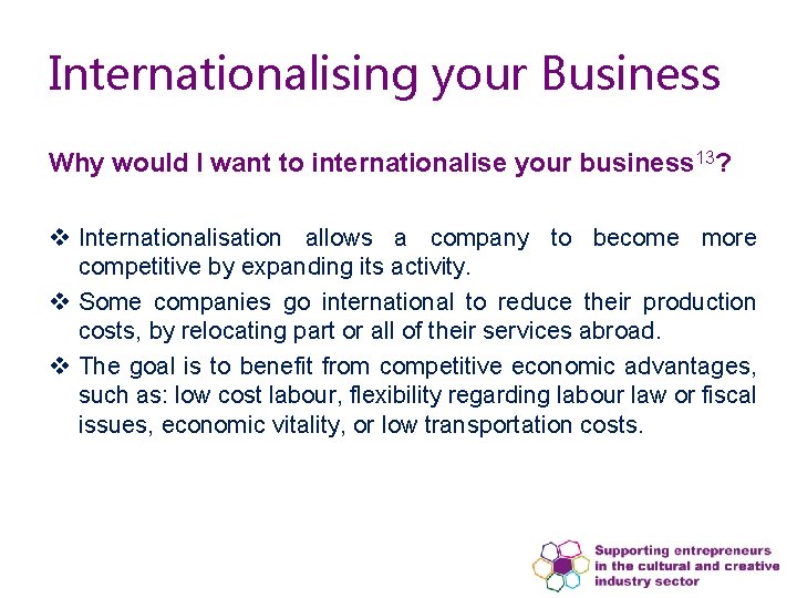 Internationalising your Business Why would I want to internationalise your business 13? v Internationalisation Internationalising your Business Why would I want to internationalise your business 13? v Internationalisation