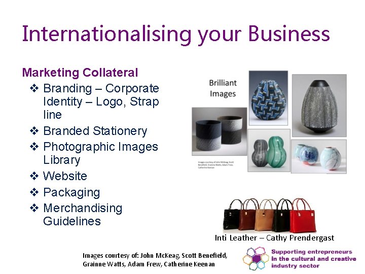 Internationalising your Business Marketing Collateral v Branding – Corporate Identity – Logo, Strap line Internationalising your Business Marketing Collateral v Branding – Corporate Identity – Logo, Strap line