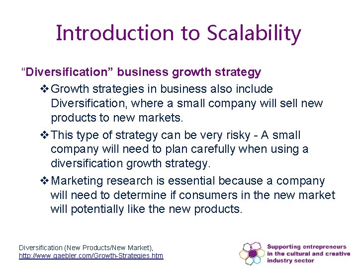 Introduction to Scalability “Diversification” business growth strategy v. Growth strategies in business also include Introduction to Scalability “Diversification” business growth strategy v. Growth strategies in business also include