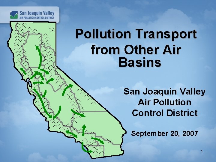 Pollution Transport from Other Air Basins San Joaquin Valley Air Pollution Control District September