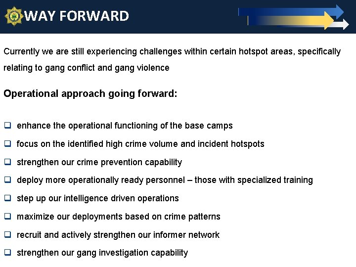 WAY FORWARD 28 Currently we are still experiencing challenges within certain hotspot areas, specifically