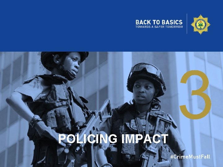 POLICING IMPACT 7 3 