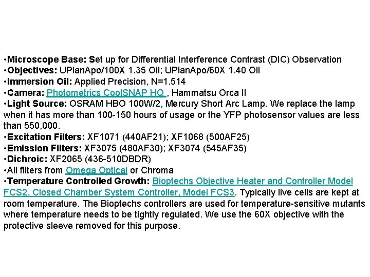  • Microscope Base: Set up for Differential Interference Contrast (DIC) Observation • Objectives: