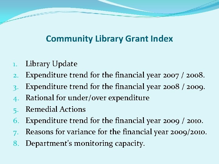Community Library Grant Index 1. 2. 3. 4. 5. 6. 7. 8. Library Update