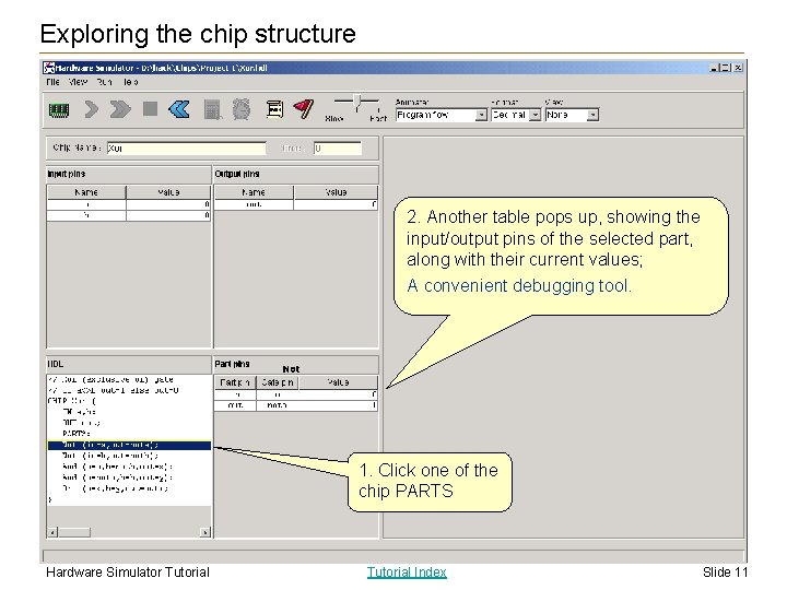 Exploring the chip structure 2. Another table pops up, showing the input/output pins of