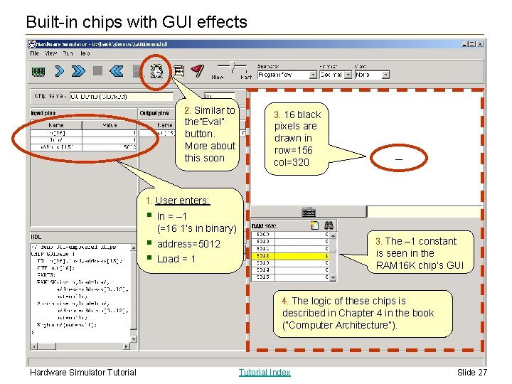 Built-in chips with GUI effects 2. Similar to the”Eval” button. More about this soon