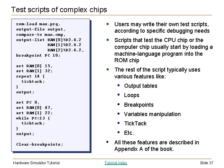 Test scripts of complex chips rom-load max. prg, output-file output, compare-to max. cmp, output-list