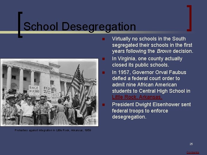 School Desegregation n n Virtually no schools in the South segregated their schools in