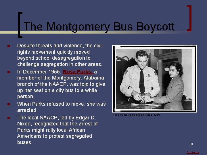 The Montgomery Bus Boycott n n Despite threats and violence, the civil rights movement