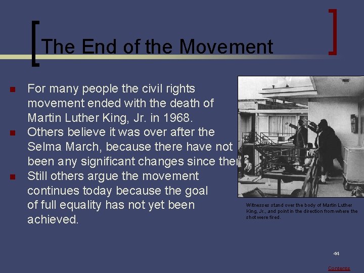 The End of the Movement n n n For many people the civil rights