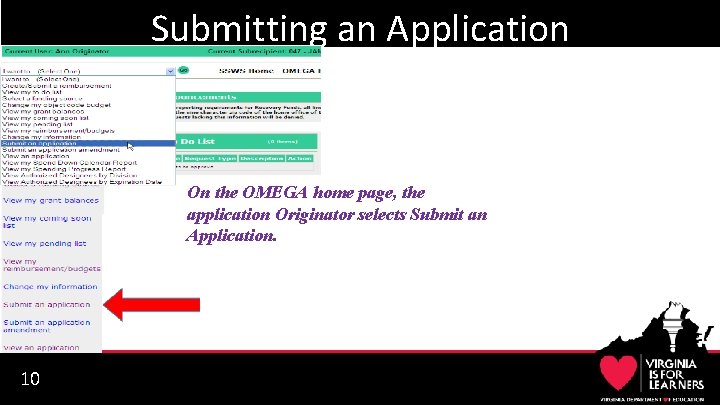 Submitting an Application On the OMEGA home page, the application Originator selects Submit an