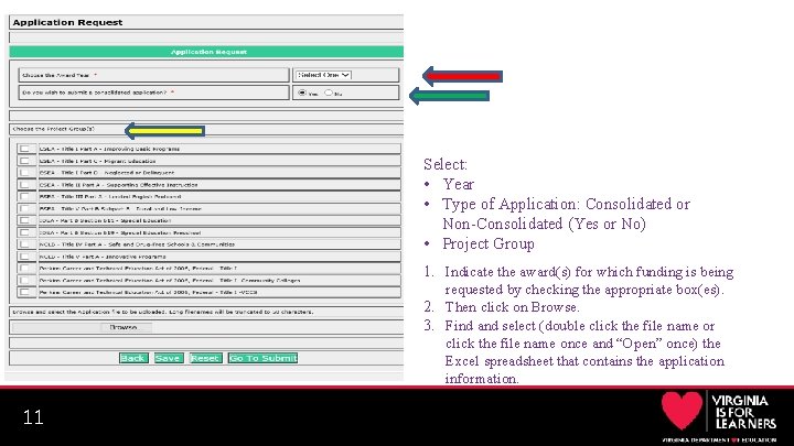 Select: • Year • Type of Application: Consolidated or Non-Consolidated (Yes or No) •