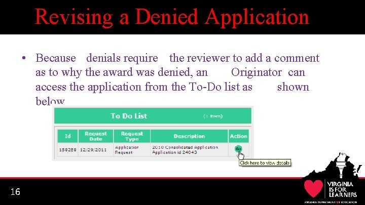 Revising a Denied Application • Because denials require the reviewer to add a comment