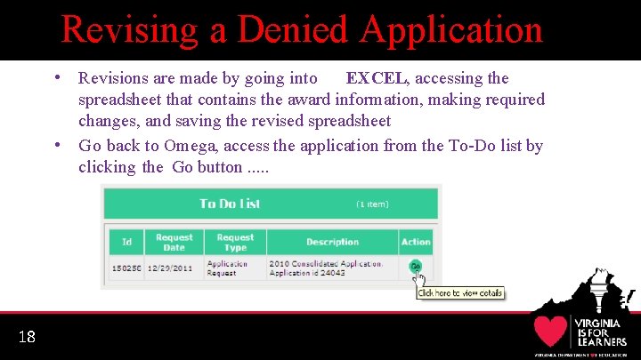 Revising a Denied Application • Revisions are made by going into EXCEL, accessing the