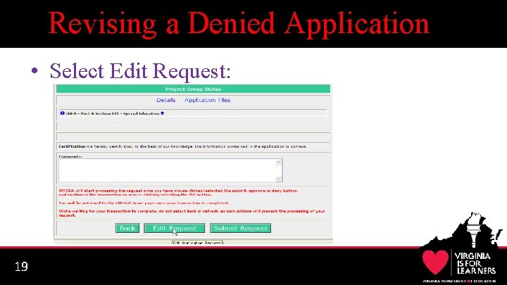 Revising a Denied Application • Select Edit Request: 19 