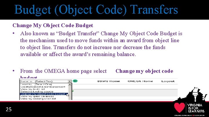 Budget (Object Code) Transfers Change My Object Code Budget • Also known as “Budget