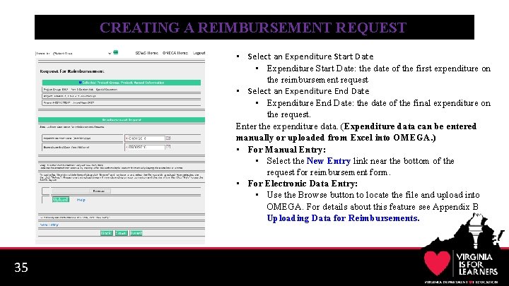 CREATING A REIMBURSEMENT REQUEST • Select an Expenditure Start Date • Expenditure Start Date: