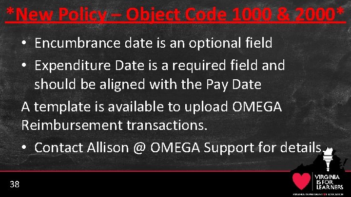 *New Policy – Object Code 1000 & 2000* • Encumbrance date is an optional