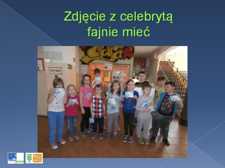 Zdjęcie z celebrytą fajnie mieć 