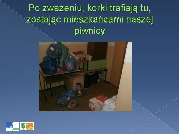 Po zważeniu, korki trafiają tu, zostając mieszkańcami naszej piwnicy 