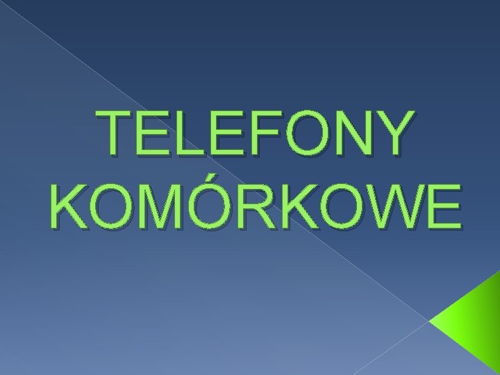 TELEFONY KOMÓRKOWE 