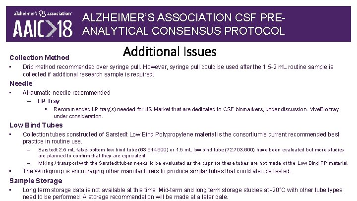 ALZHEIMER’S ASSOCIATION CSF PREANALYTICAL CONSENSUS PROTOCOL Collection Method • Additional Issues Drip method recommended