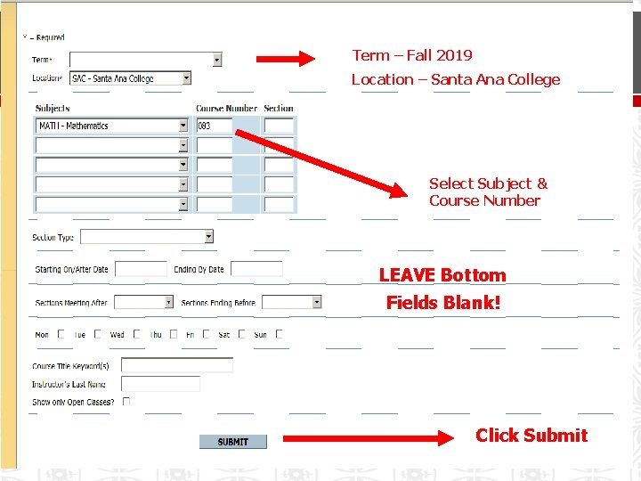 Term – Fall 2019 Location – Santa Ana College Select Subject & Course Number