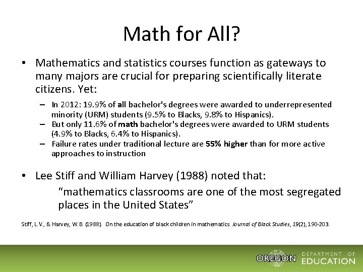 Math for All? • Mathematics and statistics courses function as gateways to many majors